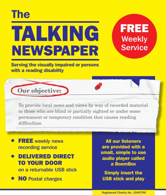 Our flyer advertises our free weekly service, delivered direct to your door. It is available to the blind or partially sighted or anyone with a permanent or temporary condition that causes reading difficulties.